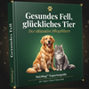 Gesundes Fell, glückliches Tier: Der ultimative Pflegeführer